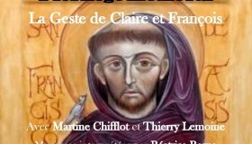 Florilège médiéval : La geste de Claire et de François.